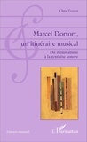 Clara Tessier - Marcel Dortort, un itinéraire musical - Du minimalisme à la synthèse sonore.