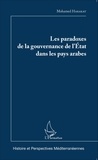 Mohamed Harakat - Les paradoxes de la gouvernance de l'Etat dans les pays arabes.