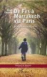 Jilali Chabih - De Fès à Marrakech via Paris - Du bled au doctorat d'Etat.