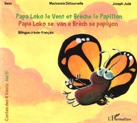 Sess et Joseph Jude - Papa Loko le vent et Brèche le papillon - Edition bilingue créole-français. 1 CD audio