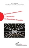 Cristina Bogdan et Béatrice Fleury - Patrimoine, création, culture - A l'intersection des dispositifs et des publics.