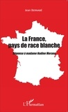 Jean Bernabé - La France, pays de race blanche - Réponse à madame Nadine Morano.