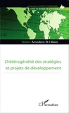 Walter Gérard Amedzro St-Hilaire - L'hétérogénéité des stratégies et projets de développement.