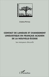 Cristina Petras - Contact de langues et changement linguistique en français acadien de la Nouvelle-Ecosse - Les marqueurs discursifs. 1 Cédérom