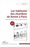 Anja Hess - Les habitants des chambres de bonne à Paris - Etude filmique des usages de l'espace quotidien. 1 DVD