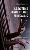 Mohamed Lamine Diop - Le système pénitentiaire sénégalais.