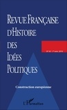 Eric Desmons - Revue française d'Histoire des idées politiques N° 43, 1er semestre 2016 : Construction européenne.