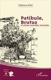 Stéphane Millet - Patibule, Brutus et autres nouvelles cévenoles.