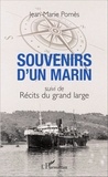 Jean-Marie Pomès - Souvenirs d'un marin suivi de Récits du grand large.