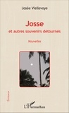 Josée Viellevoye - Josse et autres souvenirs détournés.
