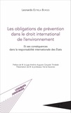 Leonardo Estrela Borges - Les obligations de prévention dans le droit international de l'environnement - Et ses conséquences dans la responsabilité internationale des Etats.