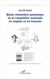 Issa-M Kanté - Etude sémantico-syntaxique de la complétive nominale en anglais et en français.