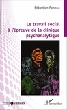 Sébastien Ponnou - Le travail social à l'épreuve de la clinique psychanalytique.