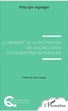 Philip Igho Agadagba - La passivité de la motivation des vocabulaires gastronomiques français.