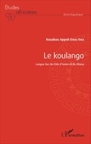 Kouakou Appoh Enoc Kra - Le koulango - Langue Gur de Côte d'Ivoire et du Ghana.