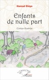 Hamad Dièye - Enfants de nulle part - Contes illustrés.