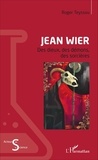 Roger Teyssou - Jean Wier - Des dieux, des démons, des sorcières.