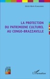 Ulrich Kévin Kianguébéni - La protection du patrimoine culturel au Congo-Brazzaville.