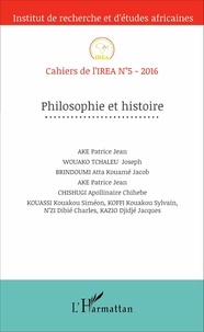  IREA - Cahiers de l'IREA N° 5, 2016 : Philosophie et histoire.