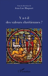 Jean-Luc Blaquart - Y a-t-il des valeurs chrétiennes ?.