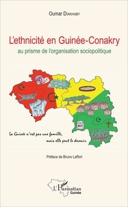 Oumar Diakhaby - L'ethnicité en Guinée-Conakry au prisme de l'organisation sociopolitique.