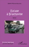 Gaston M'Bemba-Ndoumba - Escale à Brazzaville.