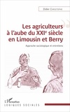 Didier Christophe - Les agriculteurs à l'aube du XXIe siècle en Limousin et Berry - Approche sociologique et entretiens.
