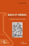 Letizia Jouffroy - Bach et Händel, deux musiciens illustres dans le noir - Les barbiers à l'aube de la chirurgie.