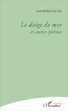 Jean-Michel Cartier - Le doigt de mer - et autres poèmes.