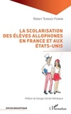 Robert Terrasi-Fiorini - La scolarisation des élèves allophones en France et aux Etats-Unis.