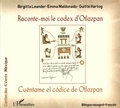 Birgitta Leander et Emma Maldonado - Raconte-moi le codex d'Otlazpan.