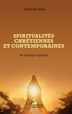 Séverin Yapo - Spiritualités chrétiennes et contemporaines - Un dialogue ajourné.