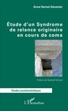 Anne Vernet-Sévenier - Etude d'un Syndrome de relance originaire en cours de coma.
