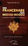 Papa Demba Fall - Des Francenabe aux Modou-Modou - L'émigration sénégalaise contemporaine.
