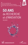 Alexandra Knaebel et Gérald Ferblantier - 50 ans de recherche et d'innovation - Volume 1.