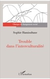 Sophie Hamisultane - Trouble dans l'interculturalité.