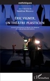 Sandrine Morsillo - Eric Vigner, un théâtre plasticien - Lectures-performances au Musée d'Art Moderne de la ville de Paris (2013/2015).