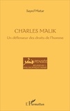 Sayed Matar - Charles Malik - Un défenseur des droits de l'homme.