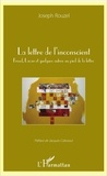 Joseph Rouzel - La lettre de l'inconscient - Freud, Lacan et quelques autres au pied de la lettre.