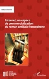 Stella Cambrone-Lasnes - Internet, un espace de commercialisation du roman antillais francophone.