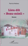 Patrick Mothes - Lieu-dit "Beau-soleil".