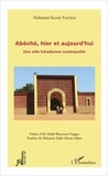 Mahamat Saleh Yacoub - Abéché, hier et aujourd'hui - Une ville tchadienne cosmopolite.