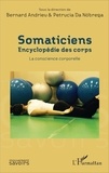 Bernard Andrieu et Petrucia da Nobrega - Somaticiens : Encyclopédie des corps - La conscience corporelle.