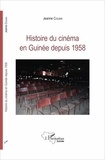 Jeanne Cousin - Histoire du cinéma en Guinée depuis 1958.
