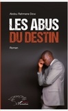 Abdou Rahmane Diène - Les abus du destin.