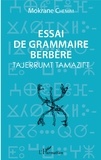 Mokrane Chemim - Essai de grammaire berbère.