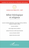  IREA - Cahiers de l'IREA N° 11/2017 : Débat théologique et religieux.