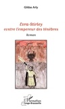 Gildas Arly - Evra-Stirley contre l'empereur des ténèbres.