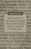 Fidèle Diedhiou - Initiation à la linguistique diachronique de la langue française.