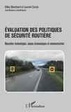 Gilles Blanchard et Laurent Carnis - Evaluation des politiques de sécurité routière - Nouvelles technologies, enjeux économiques et communication.